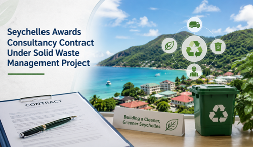 Seychelles Awards Consultancy Contract Under Solid Waste Management Project